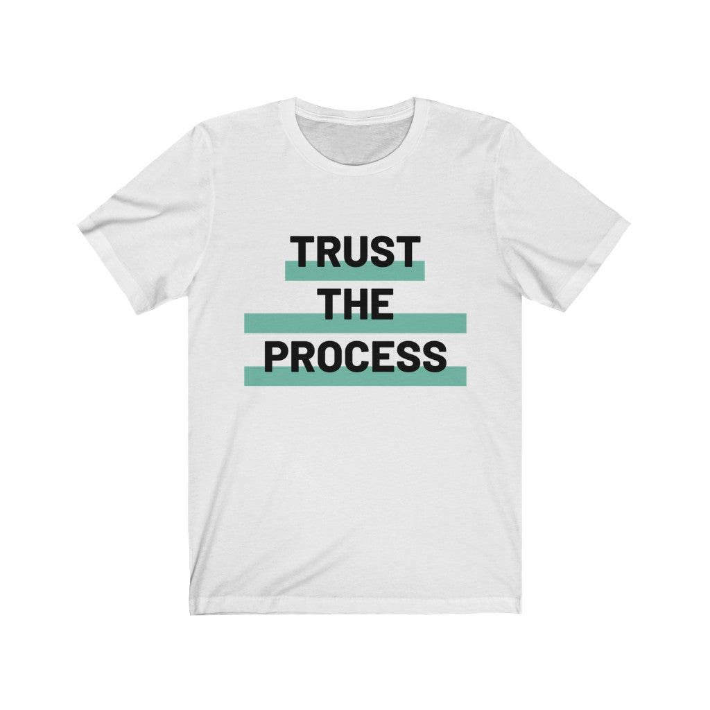 Trust The Process T-shirt