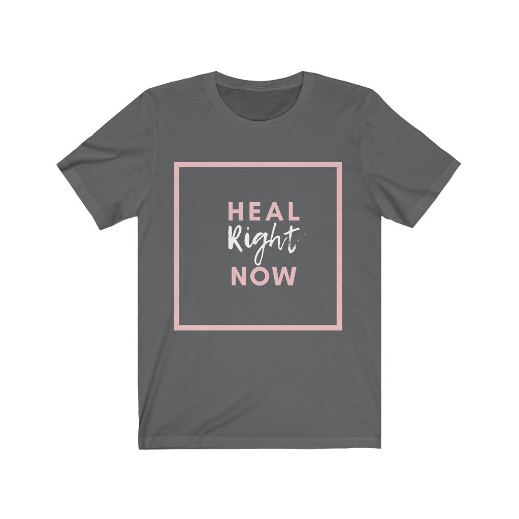 Heal Right Now T-Shirt