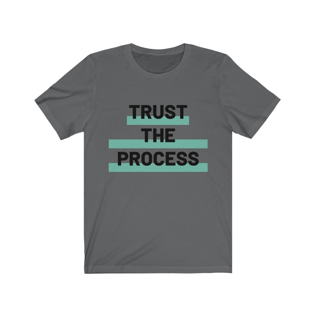 Trust The Process T-shirt