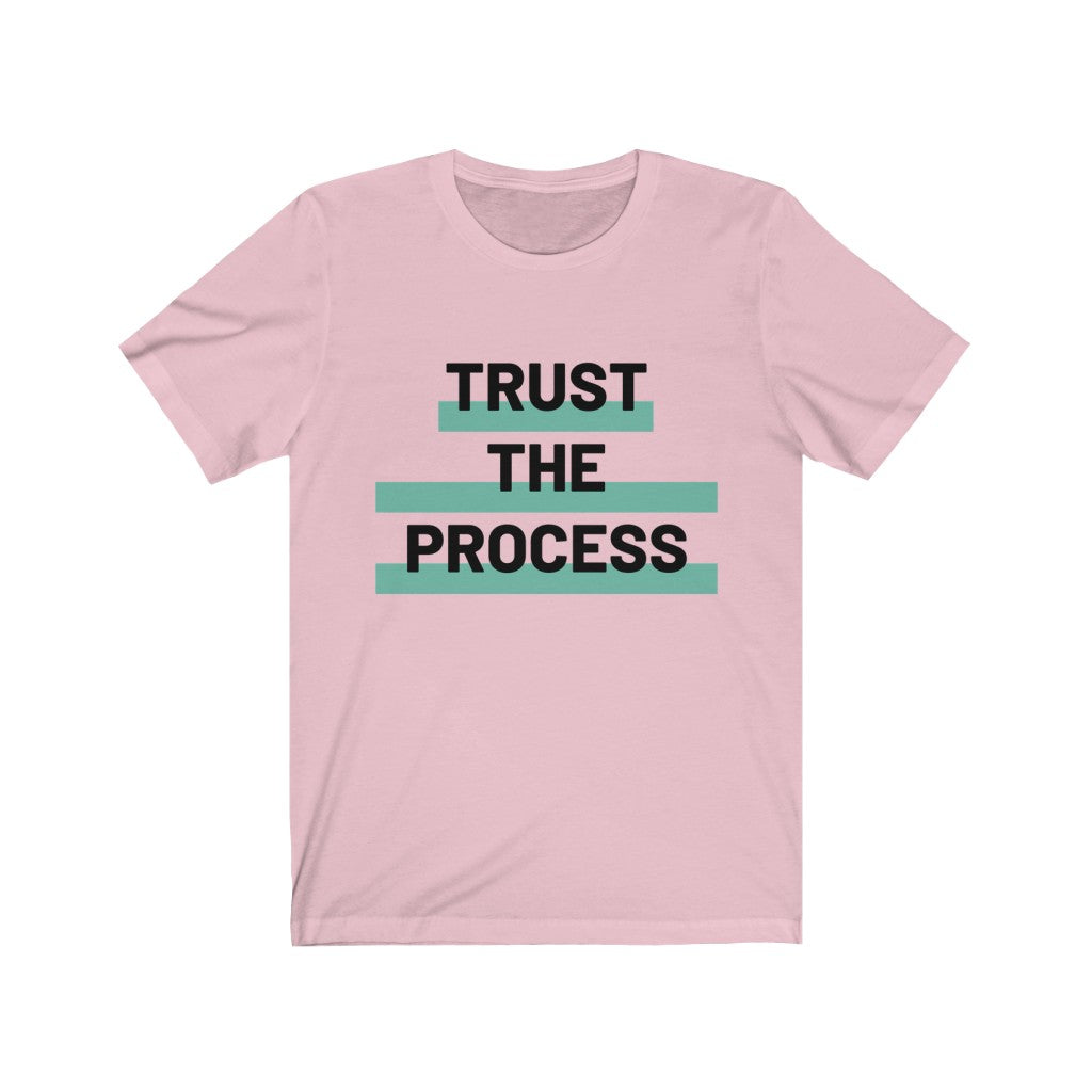Trust The Process T-shirt