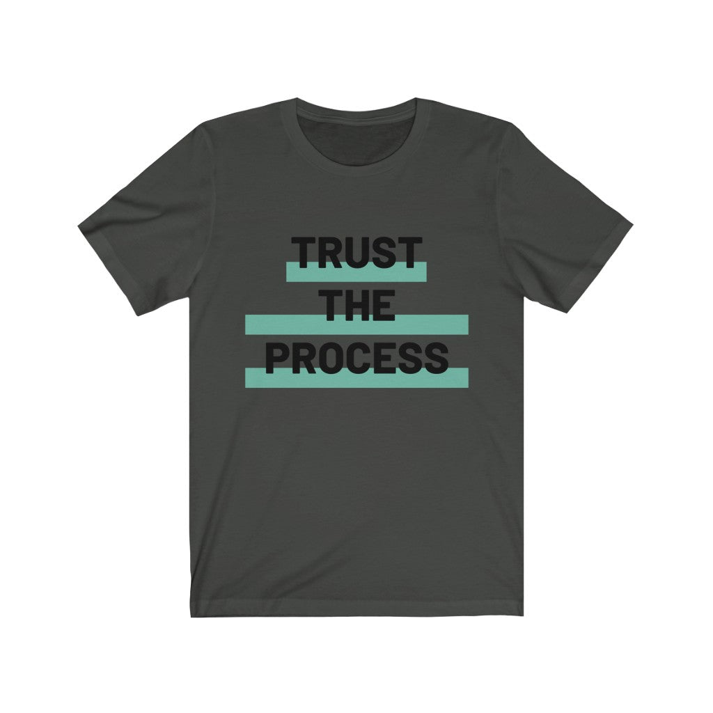 Trust The Process T-shirt