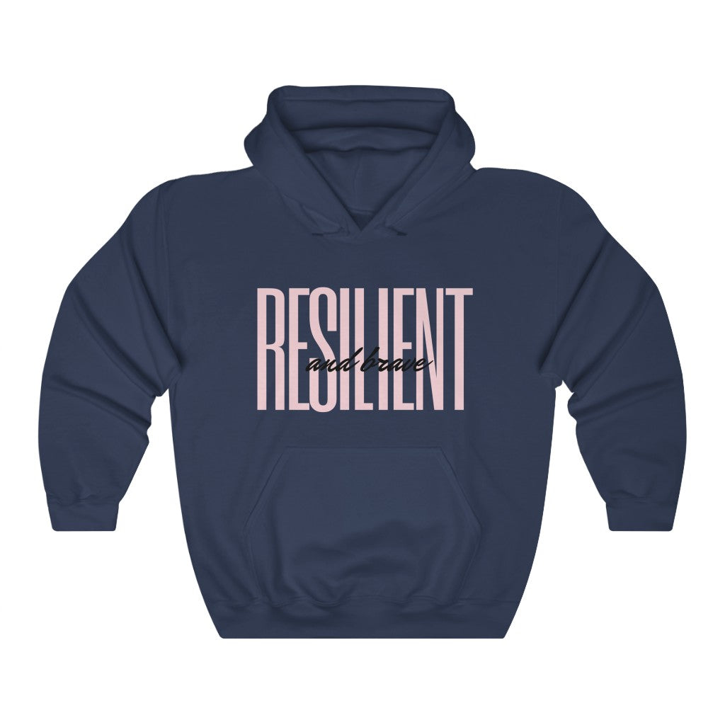 Resilient & Brave Hooded Sweatshirt