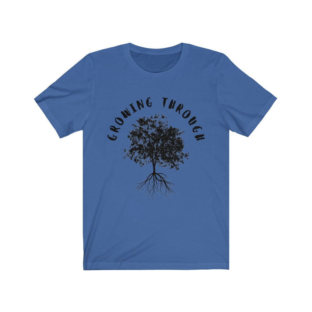 Growing Through T-Shirt