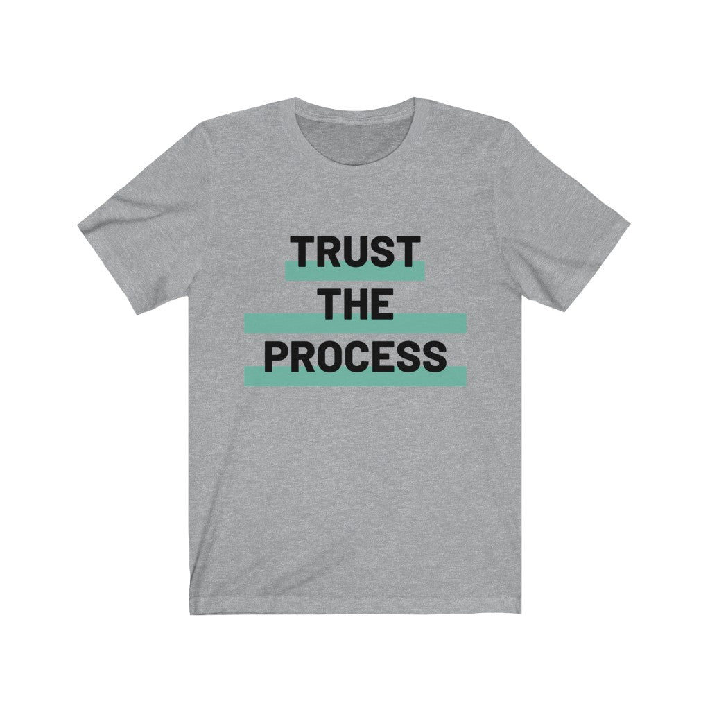 Trust The Process T-shirt