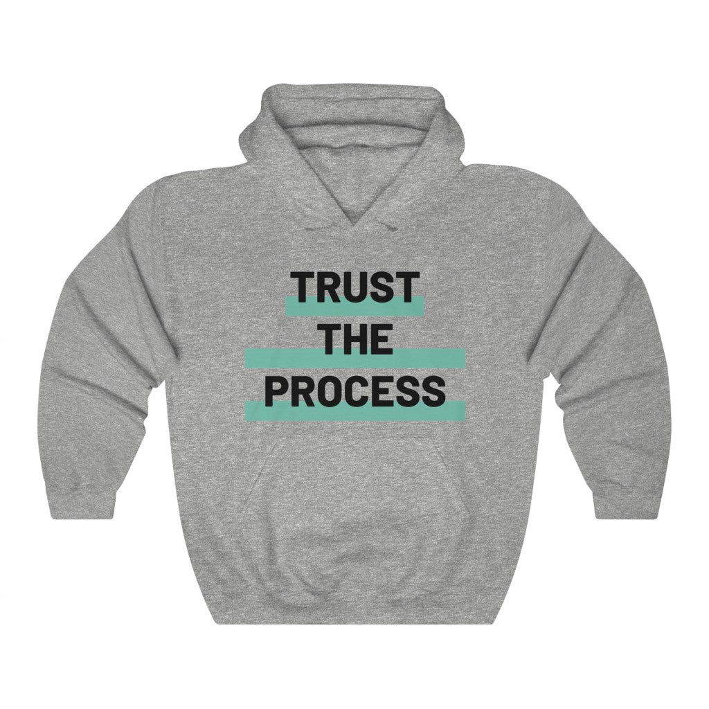 Trust The Process Hooded Sweatshirt