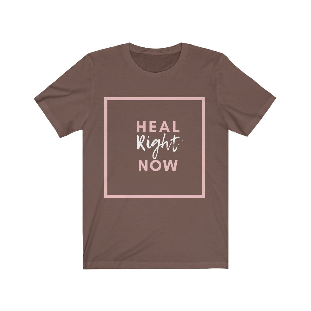 Heal Right Now T-Shirt