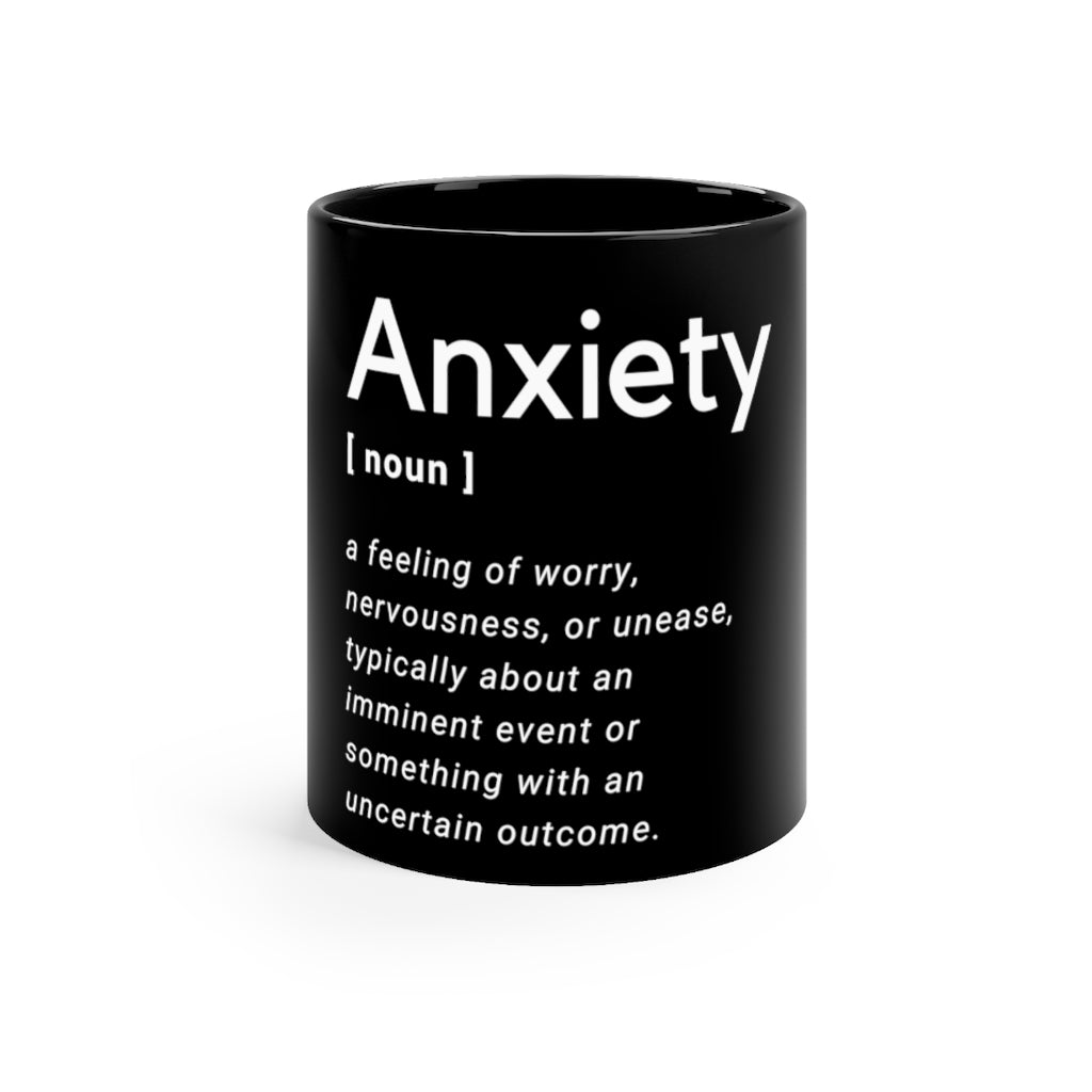 Anxiety Definition - Black Mug 11oz