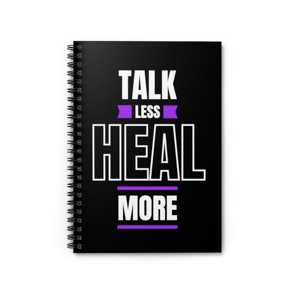 Talk Less Heal More Spiral Notebook