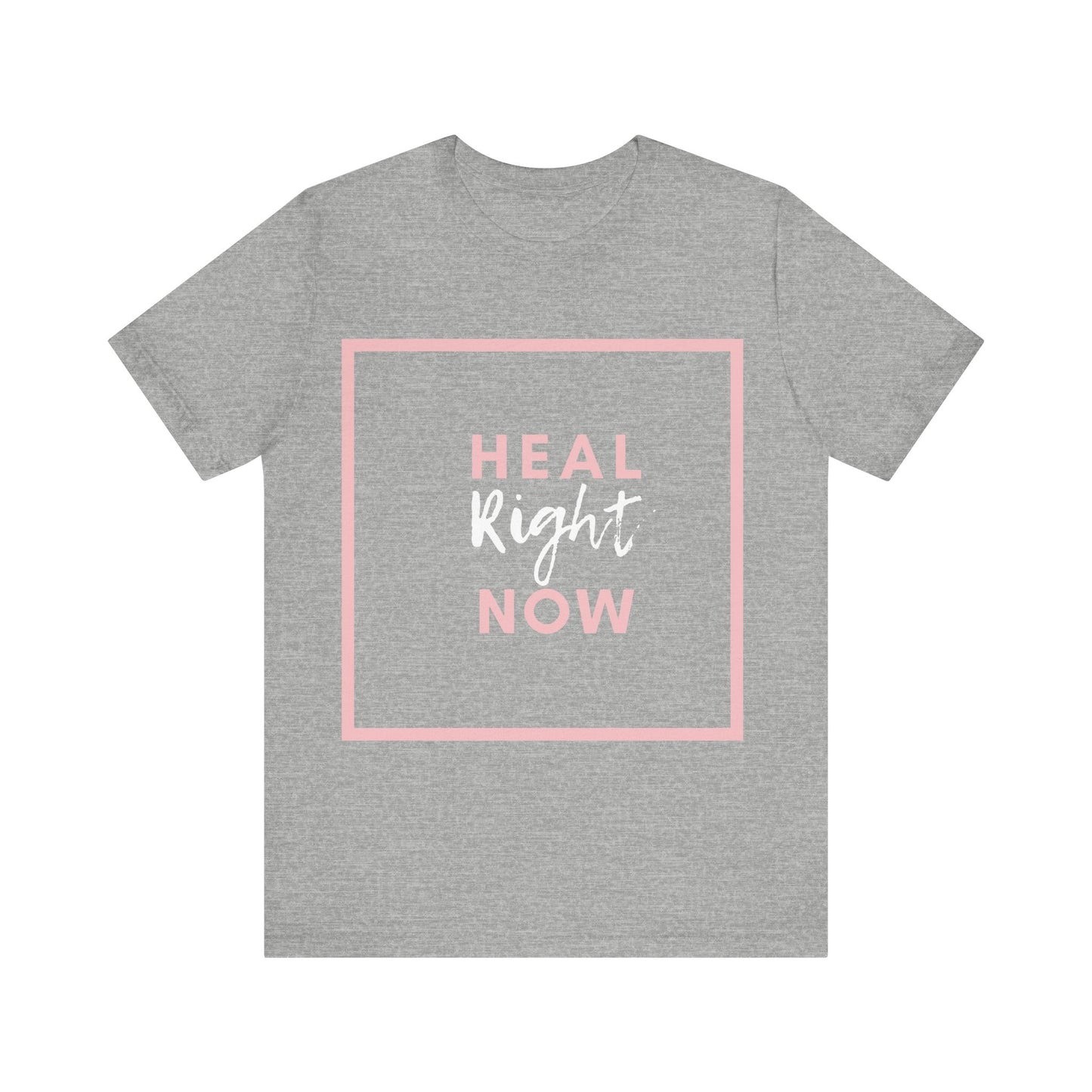 Heal Right Now T-Shirt