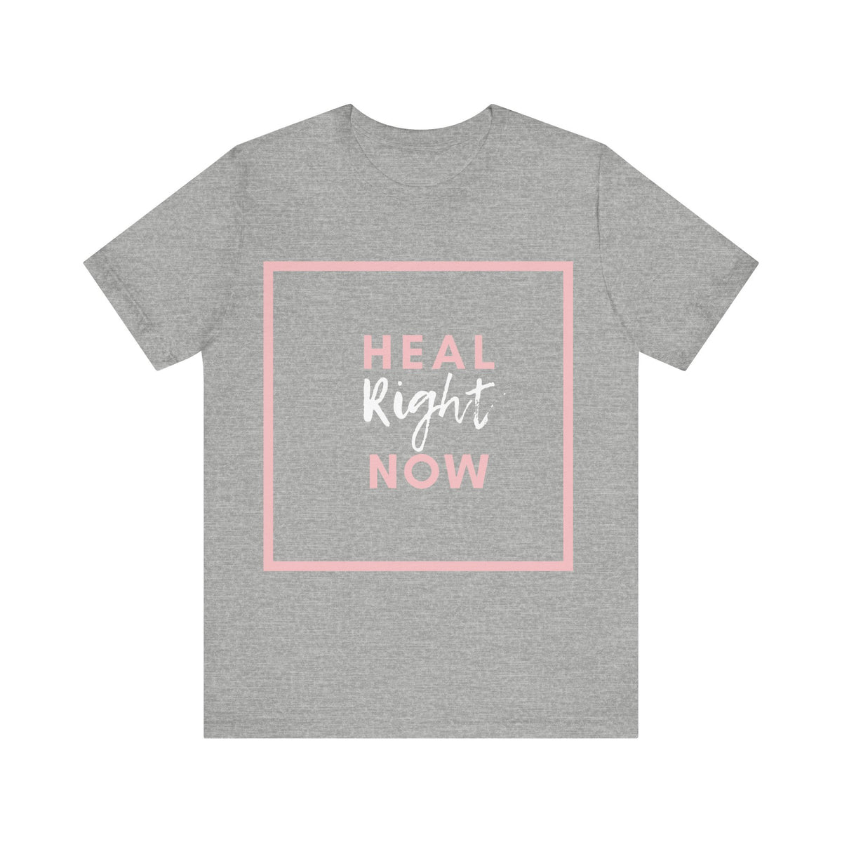 Heal Right Now T-Shirt