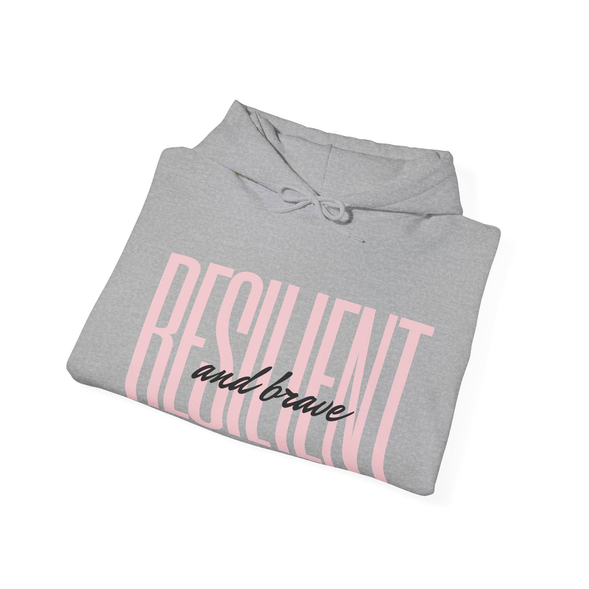 Resilient & Brave Hooded Sweatshirt