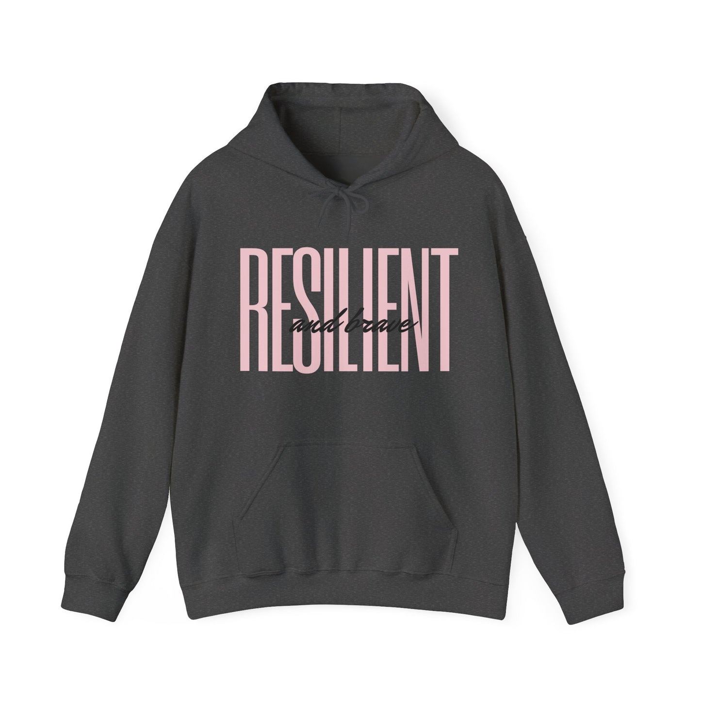 Resilient & Brave Hooded Sweatshirt