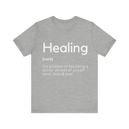 Healing Definition T-Shirt -Original