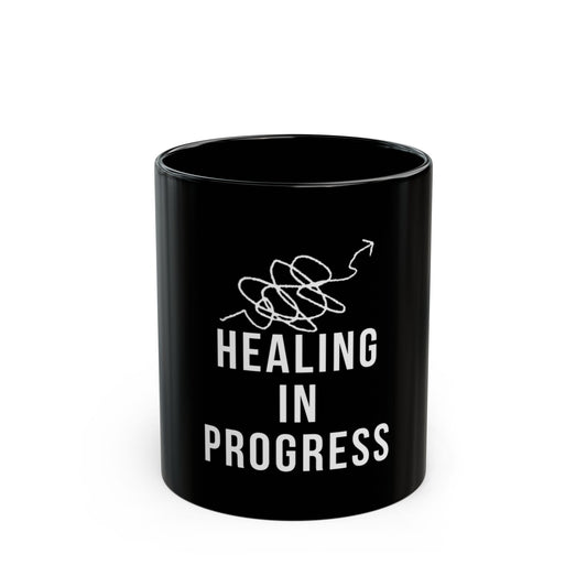 Healing In Progress - Black Mug 11oz