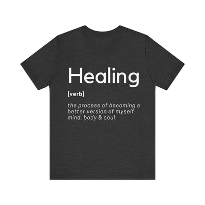 Healing Definition T-Shirt -Original