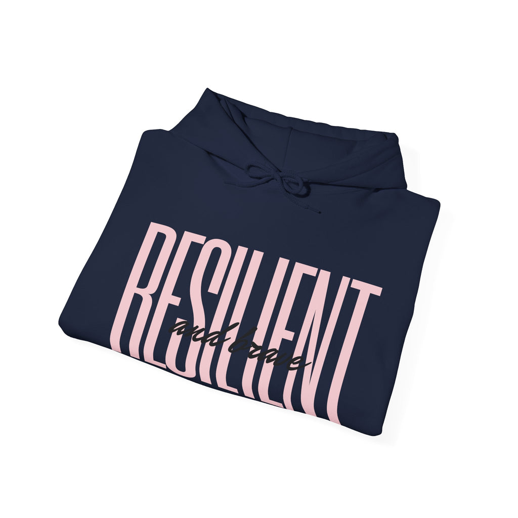 Resilient & Brave Hooded Sweatshirt