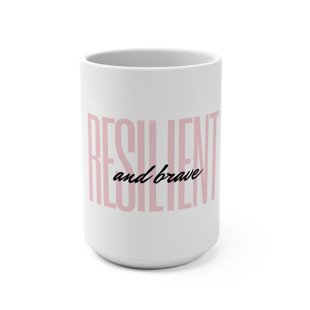 Resilient & Brave - White Mug