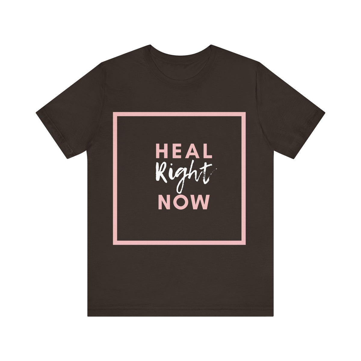 Heal Right Now T-Shirt