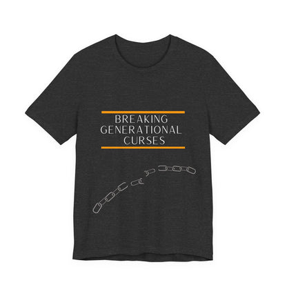Breaking Generational Curses T-shirt