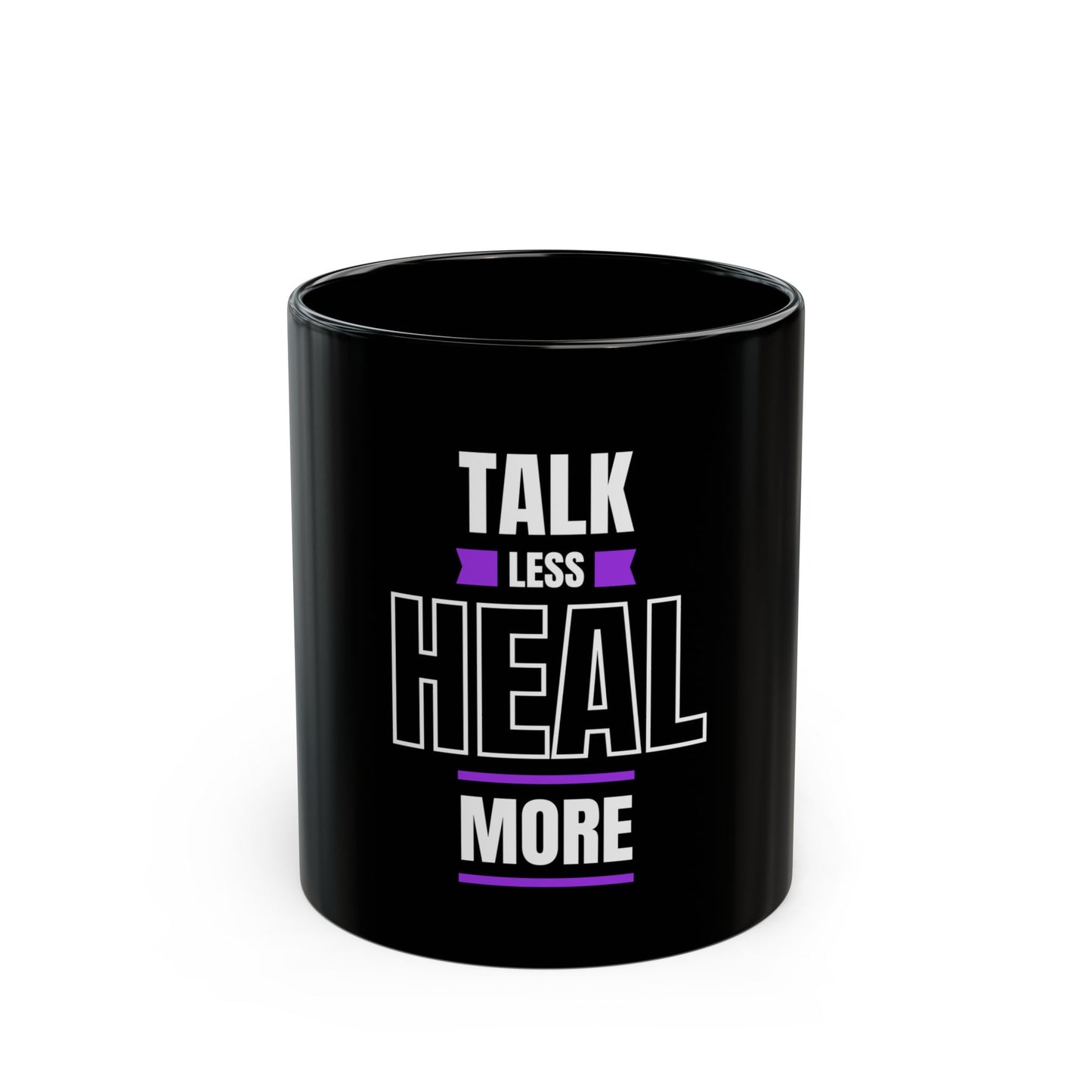 Talk Less Heal More - Black Mug 11oz