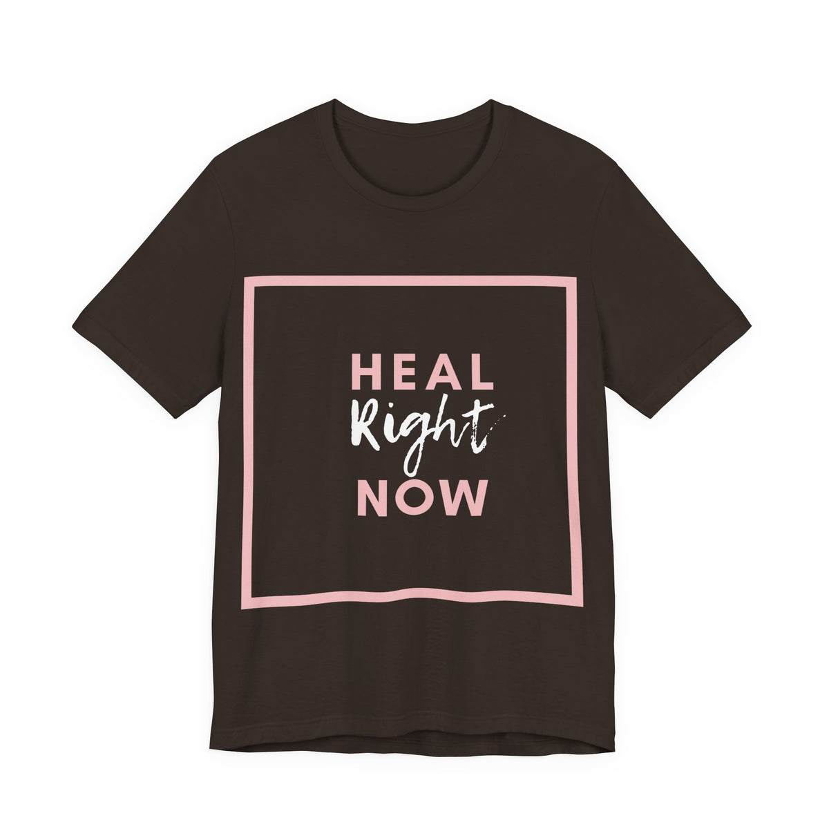 Heal Right Now T-Shirt