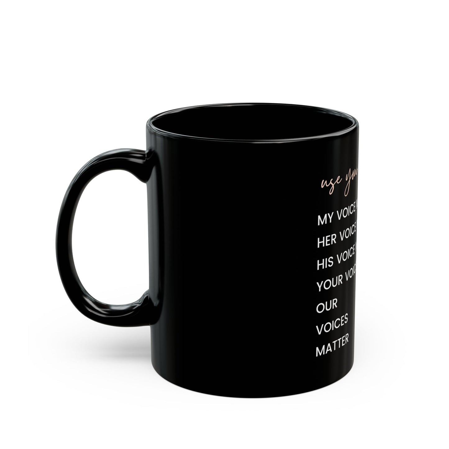 Our Voices Matter - Black Mug 11oz