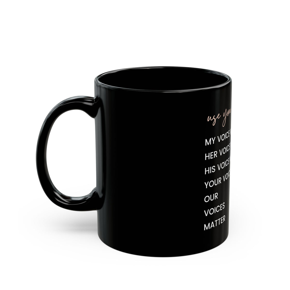 Our Voices Matter - Black Mug 11oz