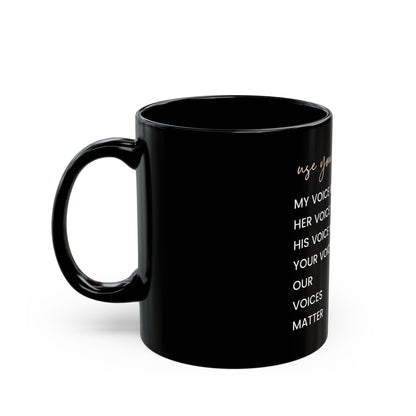 Our Voices Matter - Black Mug 11oz