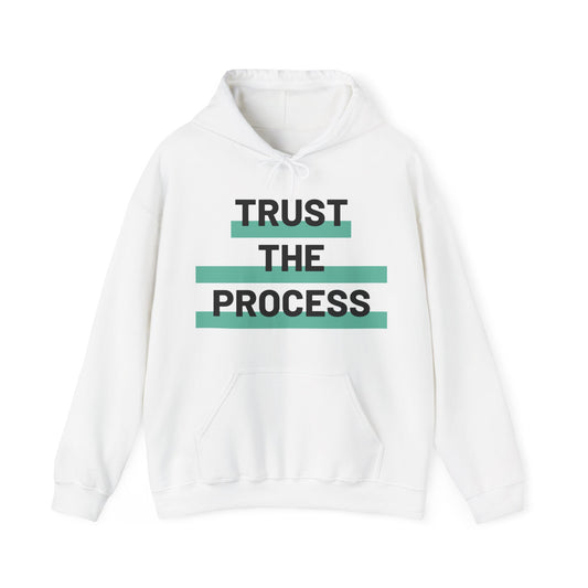 Trust The Process Hooded Sweatshirt