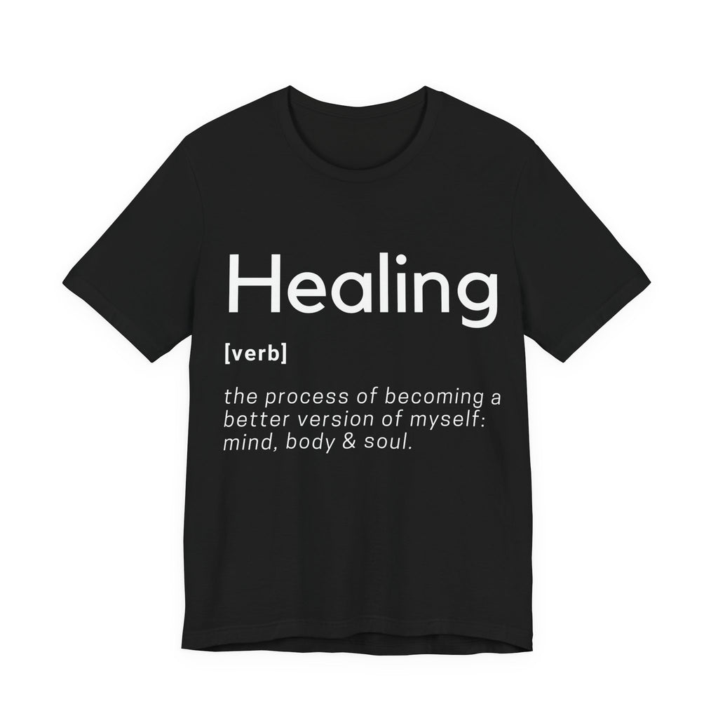 Healing Definition T-Shirt -Original