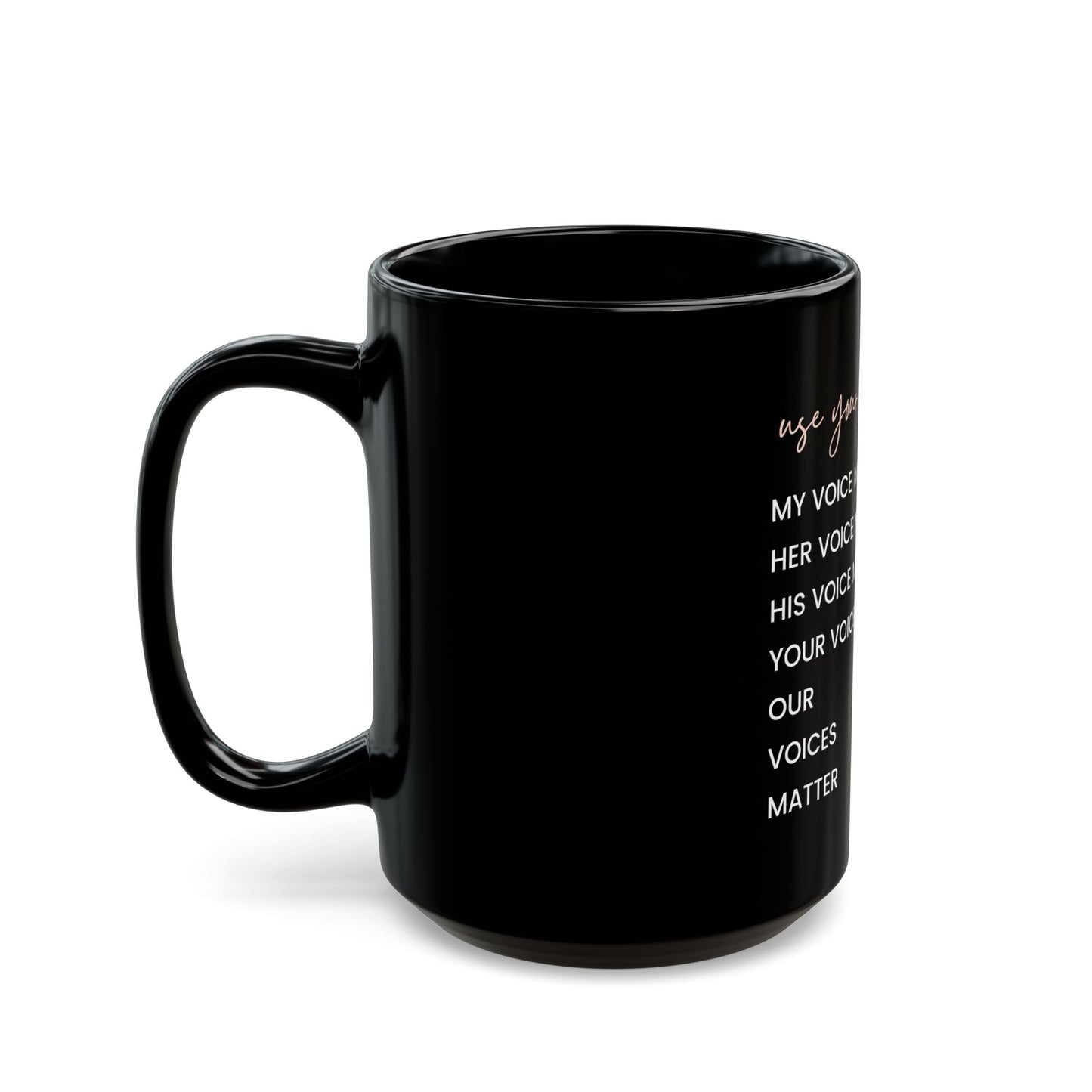 Our Voices Matter - Black Mug 11oz
