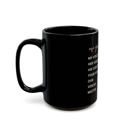Our Voices Matter - Black Mug 11oz