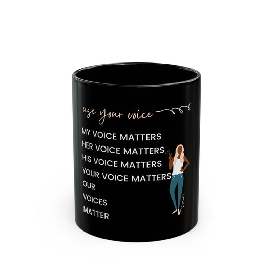 Our Voices Matter - Black Mug 11oz