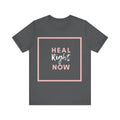 Heal Right Now T-Shirt