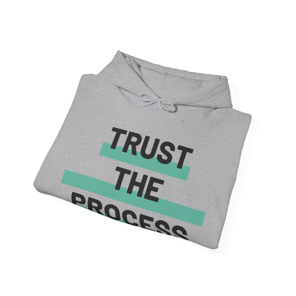 Trust The Process Hooded Sweatshirt