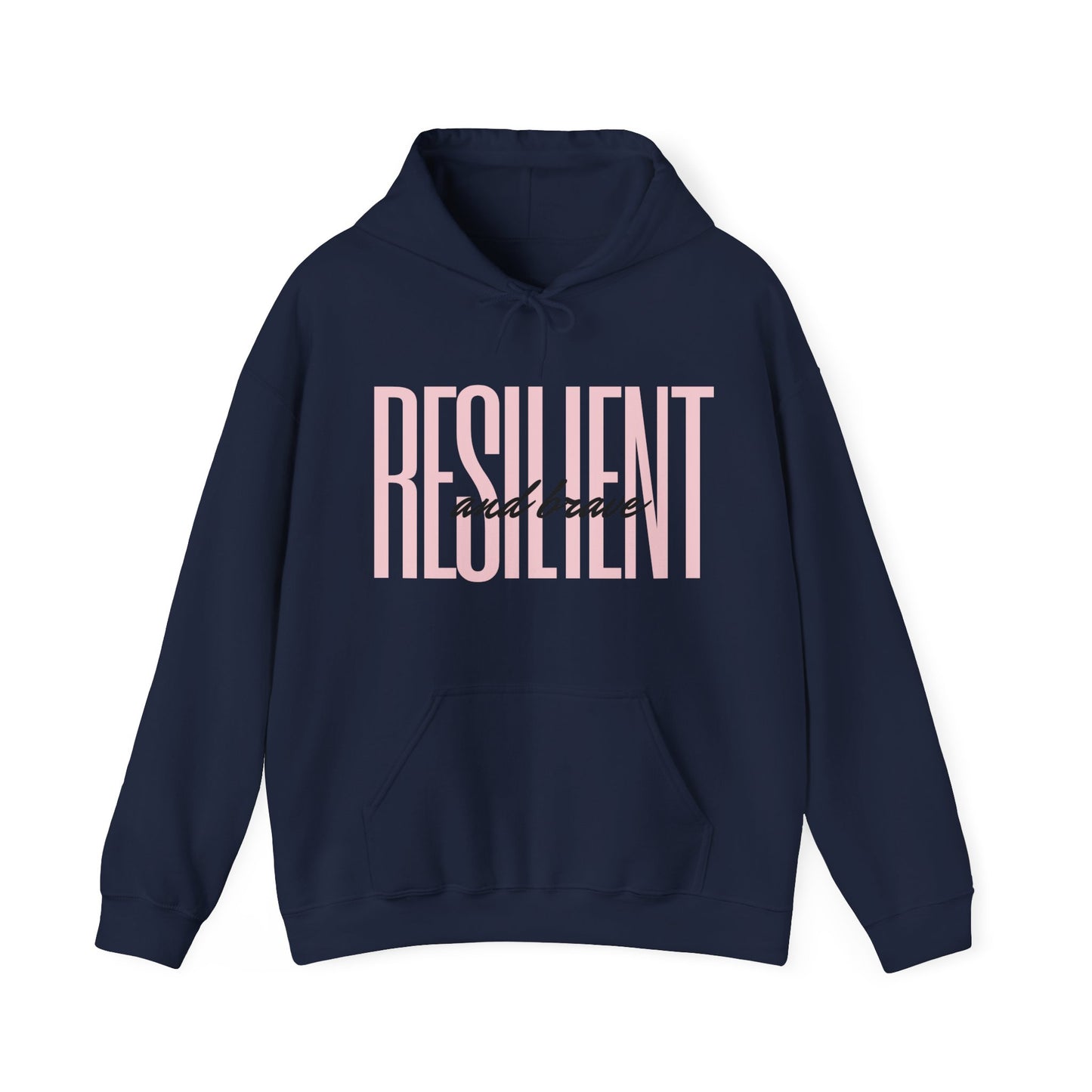 Resilient & Brave Hooded Sweatshirt