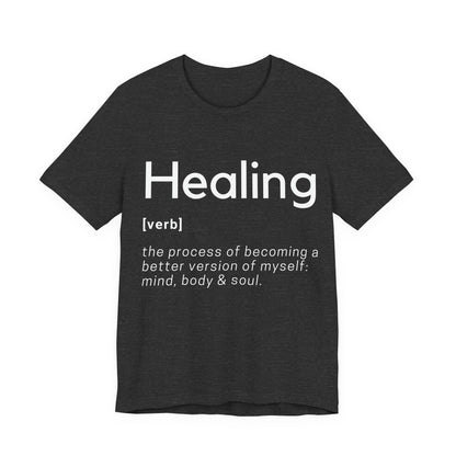 Healing Definition T-Shirt -Original