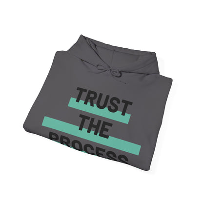 Trust The Process Hooded Sweatshirt