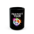 Protect Your Peace - Black Mug 11oz