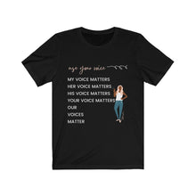 Load image into Gallery viewer, Our Voices Matter T-Shirt