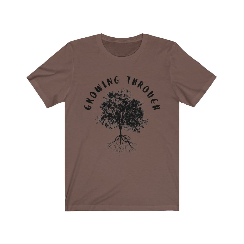 Growing Through T-Shirt
