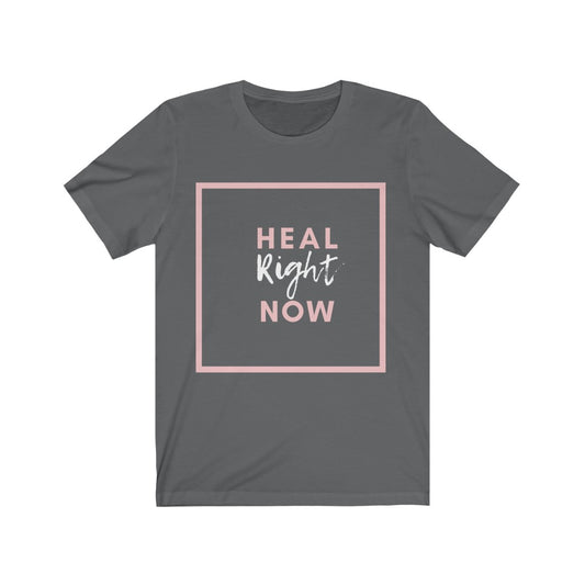 Heal Right Now T-Shirt