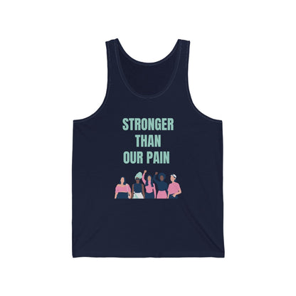 Stronger Than Our Pain Tank Top