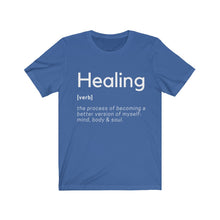 Load image into Gallery viewer, Healing Definition T-Shirt -Original