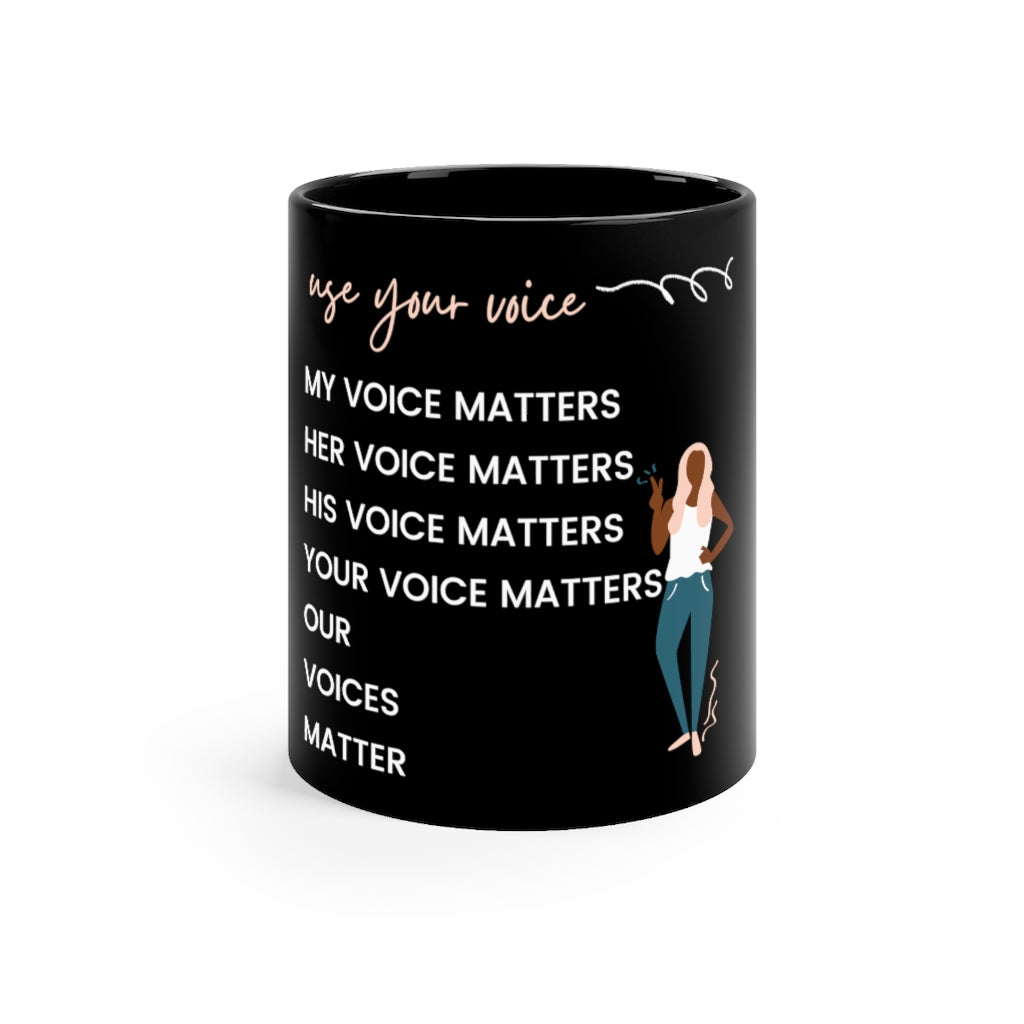 Our Voices Matter - Black Mug 11oz