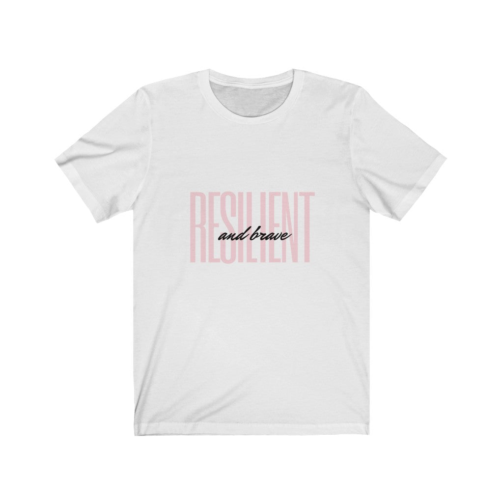 Resilient & Brave T-Shirt