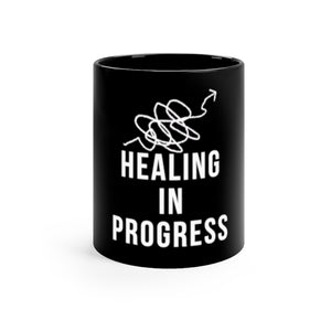 Healing In Progress - Black Mug 11oz
