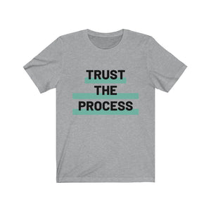 Trust The Process T-shirt