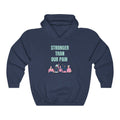 Stronger Than Our Pain Hooded Sweatshirt