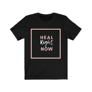 Heal Right Now T-Shirt